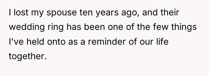 I lost my spouse ten years ago, and their wedding...