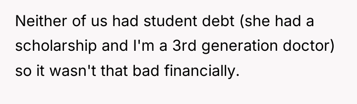 Neither of us had student debt (she had a scholarship...