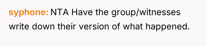 syphone NTA Have the group/witnesses write down their version of...