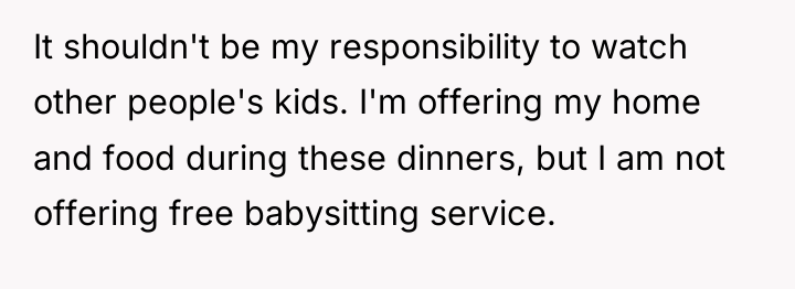 It shouldn't be my responsibility to watch other people's kids....