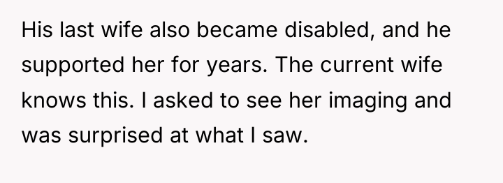 His last wife also became disabled, and he supported her...