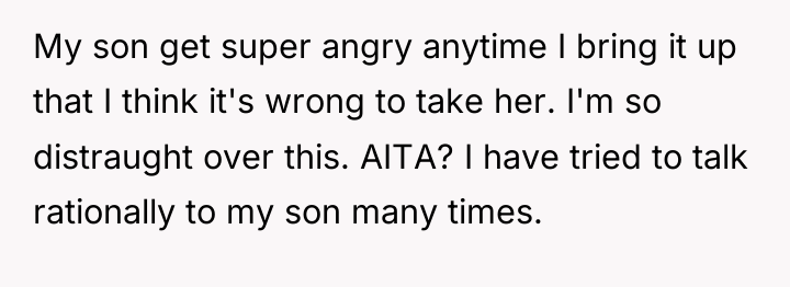 My son get super angry anytime I bring it up...
