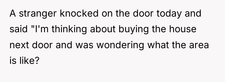 A stranger knocked on the door today and said "I'm...