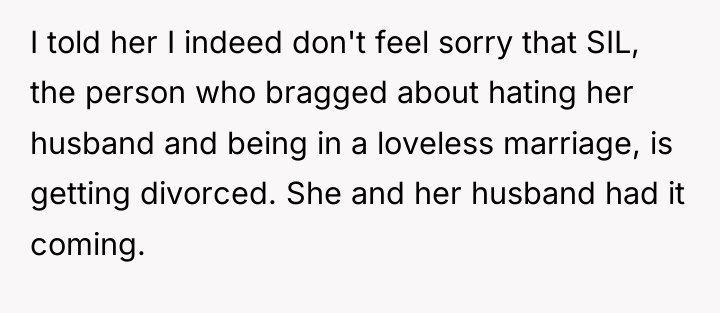 I told her I indeed don't feel sorry that SIL,...