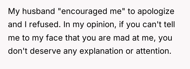 My husband "encouraged me" to apologize and I refused. In...