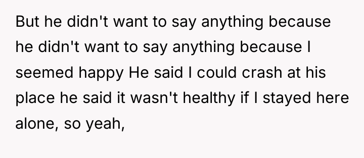 But he didn't want to say anything because he didn't...