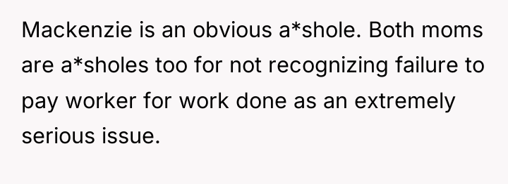 Mackenzie is an obvious a*shole. Both moms are a*sholes too...