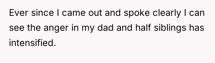 Ever since I came out and spoke clearly I can...