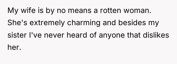 My wife is by no means a rotten woman. She's...