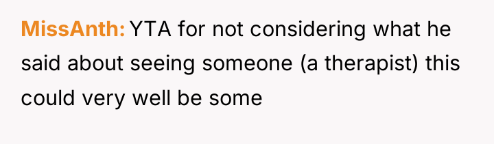 MissAnth YTA for not considering what he said about seeing...