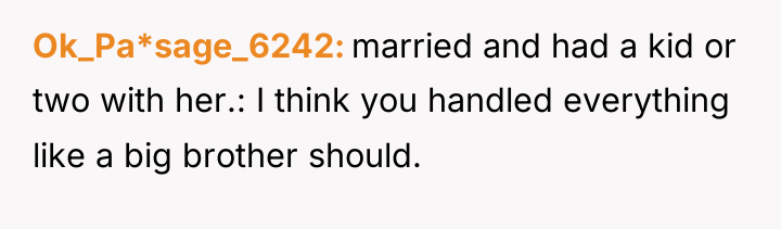 Ok_Pa*sage_6242 married and had a kid or two with her.:...