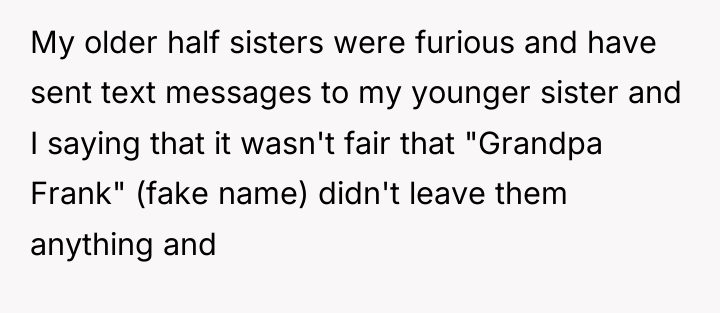 My older half sisters were furious and have sent text...
