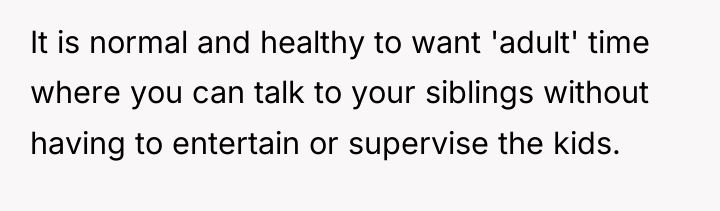 It is normal and healthy to want 'adult' time where...