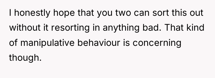 I honestly hope that you two can sort this out...