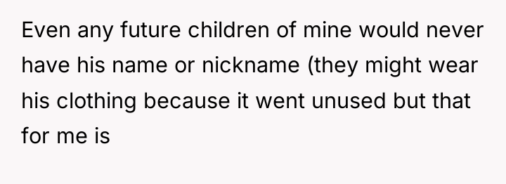Even any future children of mine would never have his...