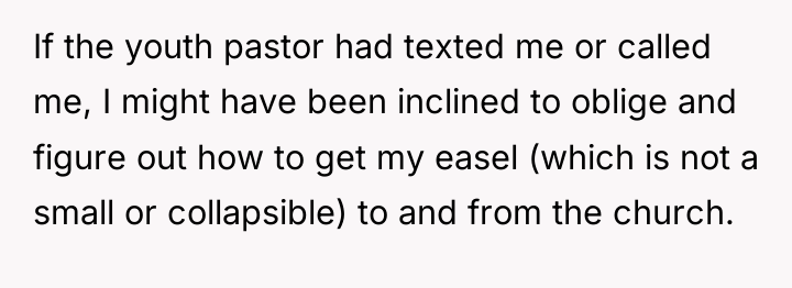 If the youth pastor had texted me or called me,...