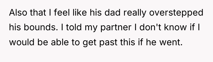 Also that I feel like his dad really overstepped his...
