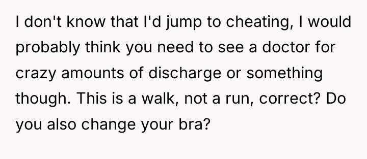 I don't know that I'd jump to cheating, I would...