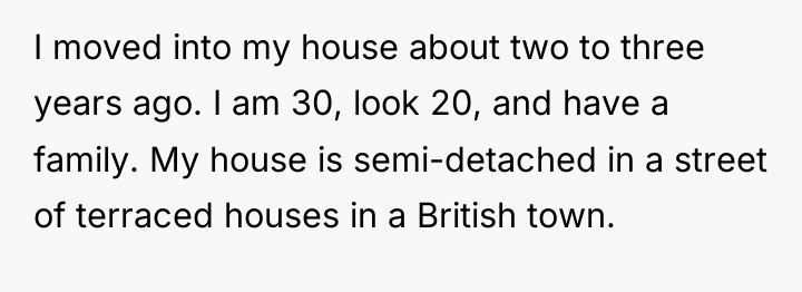 I moved into my house about two to three years...