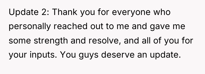 Update 2: Thank you for everyone who personally reached out...