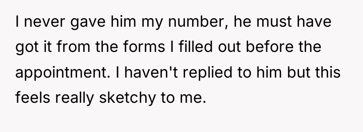 I never gave him my number, he must have got...