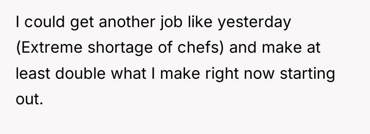 I could get another job like yesterday (Extreme shortage of...