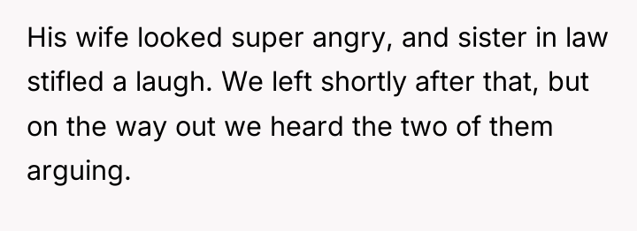 His wife looked super angry, and sister in law stifled...