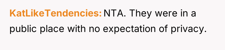 KatLikeTendencies NTA. They were in a public place with no...