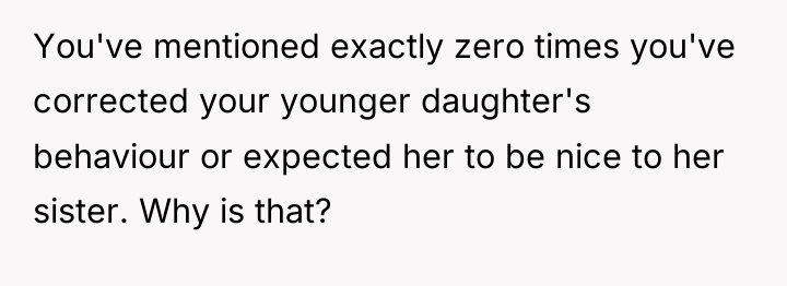 You've mentioned exactly zero times you've corrected your younger daughter's...