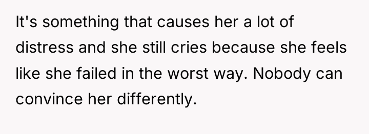 It's something that causes her a lot of distress and...