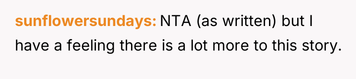 sunflowersundays NTA (as written) but I have a feeling there...