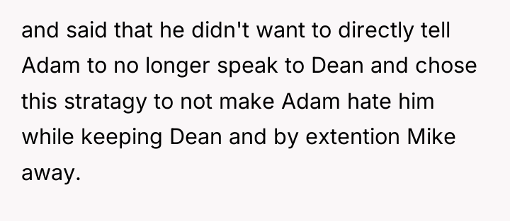 and said that he didn't want to directly tell Adam...