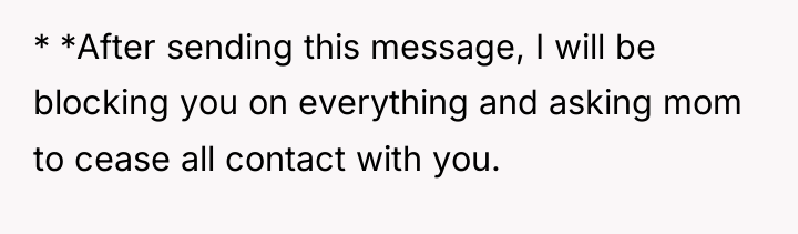 * *After sending this message, I will be blocking you...