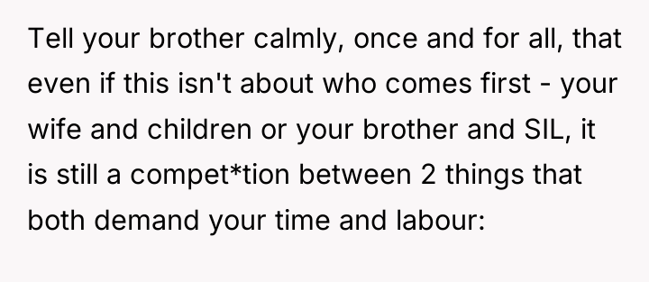 Tell your brother calmly, once and for all, that even...