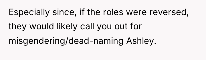 Especially since, if the roles were reversed, they would likely...