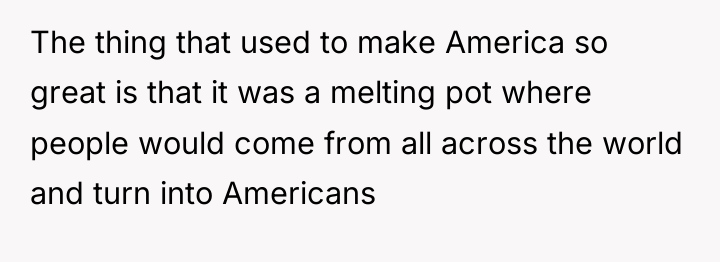 The thing that used to make America so great is...