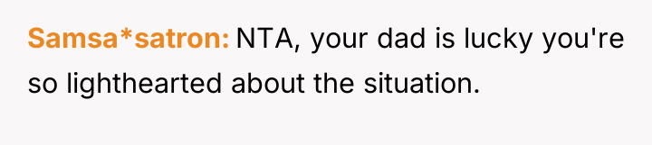 Samsa*satron NTA, your dad is lucky you're so lighthearted about...