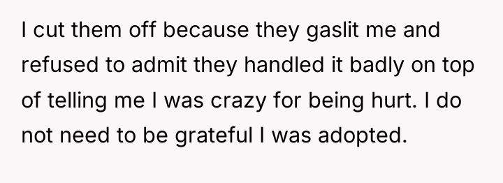 I cut them off because they gaslit me and refused...