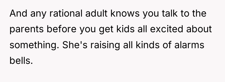 And any rational adult knows you talk to the parents...