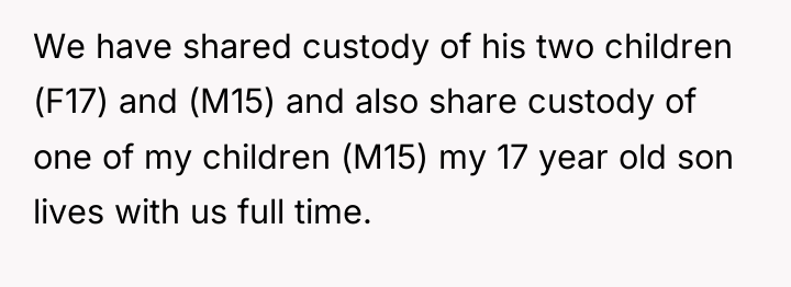 We have shared custody of his two children (F17) and...