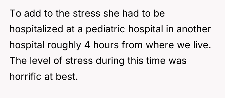 To add to the stress she had to be hospitalized...