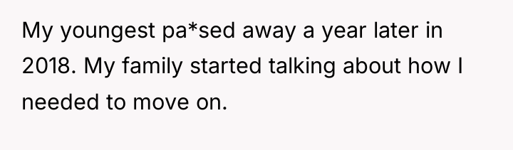 My youngest pa*sed away a year later in 2018. My...