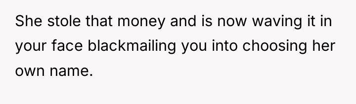 She stole that money and is now waving it in...