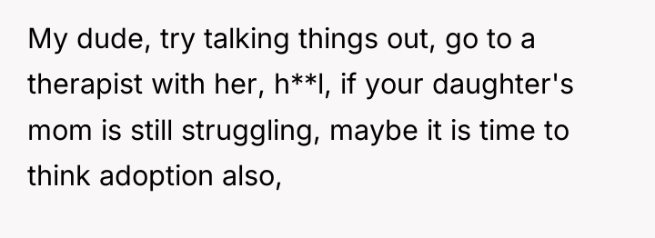 My dude, try talking things out, go to a therapist...