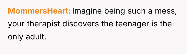 MommersHeart Imagine being such a mess, your therapist discovers the...