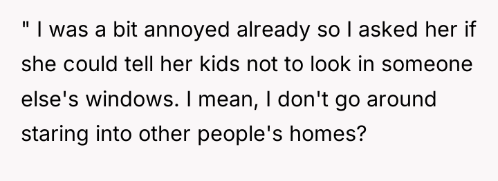 " I was a bit annoyed already so I asked...