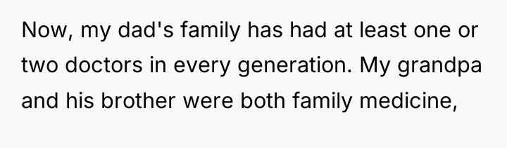 Now, my dad's family has had at least one or...