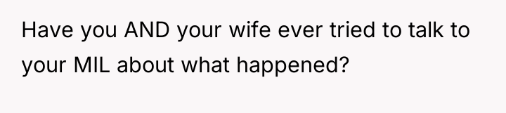 Have you AND your wife ever tried to talk to...