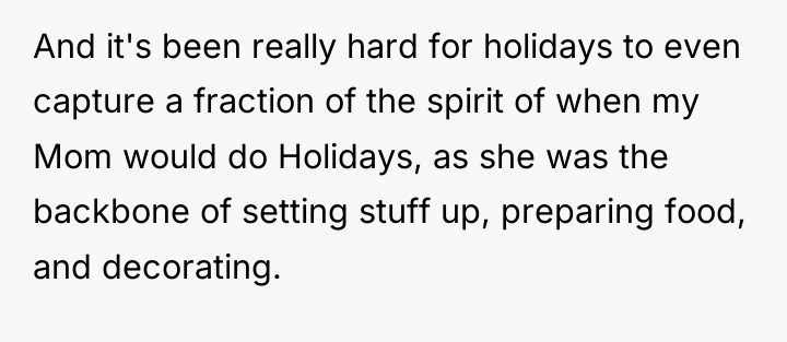 And it's been really hard for holidays to even capture...