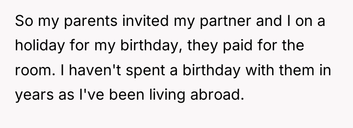 So my parents invited my partner and I on a...